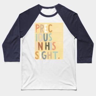 Precious in His Sight Baseball T-Shirt